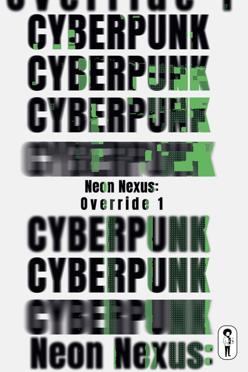 Cyberpunk & Neon Nexus: Override 1