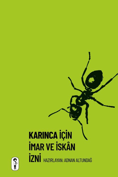 Karınca İçin İmar ve İskan İzni