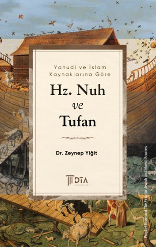 Yahudi ve İslam Kaynaklarına Göre Hz. Nûh ve Tûfan