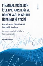 Finansal Krizlerin İşletme Karlılığı ve Dönen Varlık Grubu Üzerindeki Etkisi