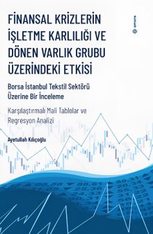 Finansal Krizlerin İşletme Karlılığı ve Dönen Varlık Grubu Üzerindeki Etkisi