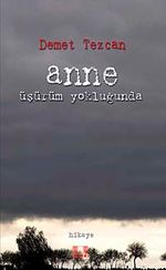 Anne Üşüyorum Yokluğunda