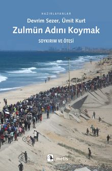 Zulmün Adını Koymak & Soykırım ve Ötesi