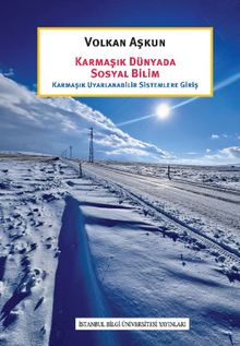 Karmaşık Dünyada Sosyal Bilim & Karmaşık Uyarlanabilir Sistemlere Giriş