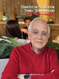 Türkiye'de Siyasetin Temel Dinamikleri & Sabri Sayarı'ya Armağan