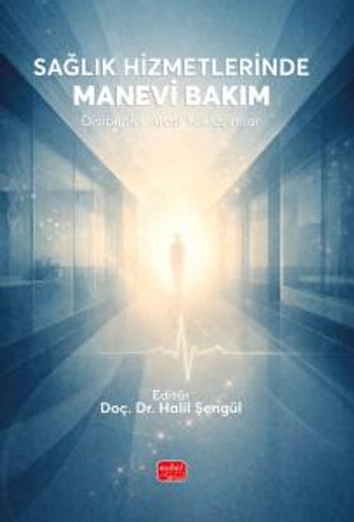 Sağlık Hizmetlerinde Manevi Bakım & Disiplinler Arası Yaklaşımlar