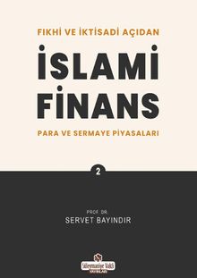 Fıkhi ve İktisadi Açıdan İslami Finans 2 / Para ve Sermaye Piyasaları