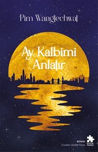 Ay Kalbimi Anlatır