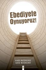 Ebediyete Oynuyoruz