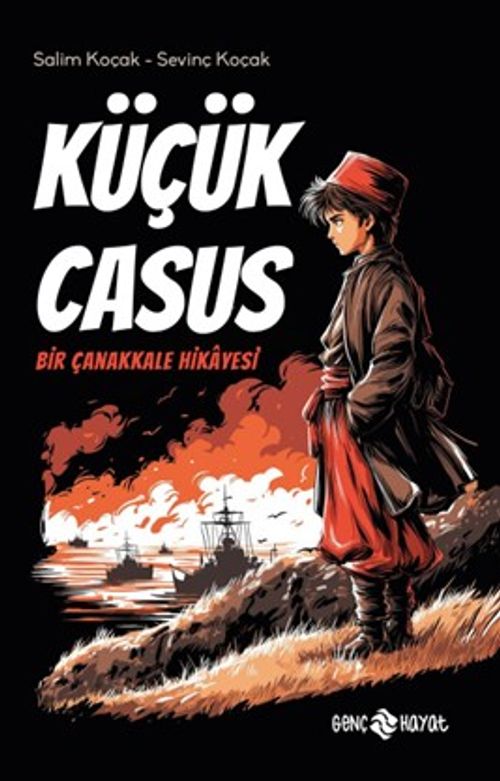 Küçük Casus & Bir Çanakkale Hikayesi