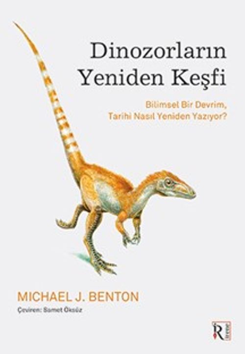 Dinozorların Yeniden Keşfi & Bilimsel Bir Devrim, Tarihi Nasıl Yeniden Yazıyor?