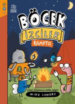 Böcek İzciler 2 / Böcek İzciler Kampta! Çizgi Romanla Doğa Keşfi