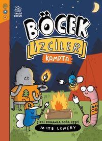 Böcek İzciler 2 / Böcek İzciler Kampta! Çizgi Romanla Doğa Keşfi
