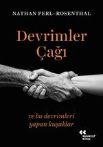 Devrimler Çağı & ve Bu Devrimleri Yapan Kuşaklar