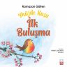 Müjde Kuşu &amp; İlk Buluşma