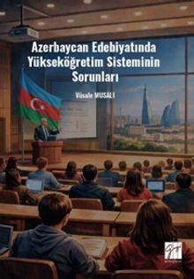Azerbaycan Edebiyatında Yükseköğretim Sisteminin Sorunları