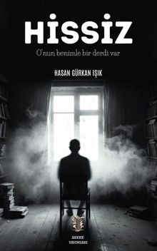 Hissiz & O'nun Benimle Bir Derdi Var
