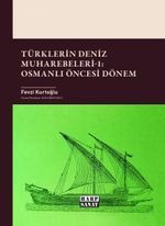 Türklerin Deniz Muharebeleri 1: Osmanlı Öncesi Dönem
