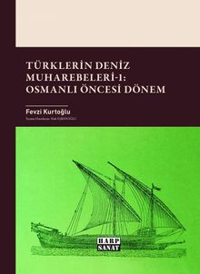 Türklerin Deniz Muharebeleri 1: Osmanlı Öncesi Dönem
