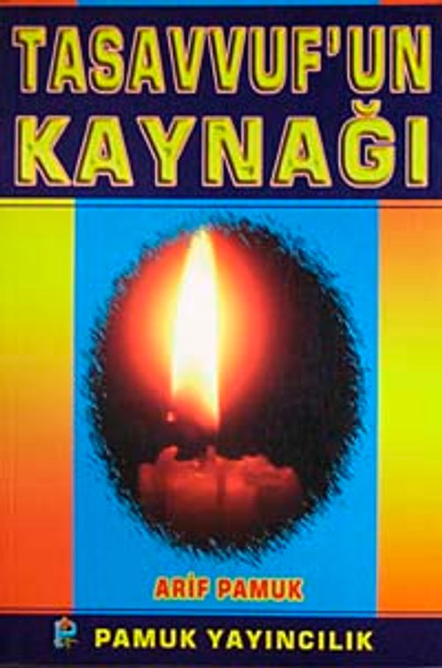 Tasavvuf'un Kaynağı (Tasavvuf-026/P17)