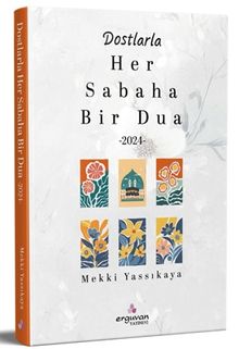Her Sabaha Bir Dua 2024