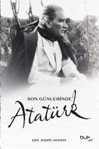 Son Günlerinde Atatürk