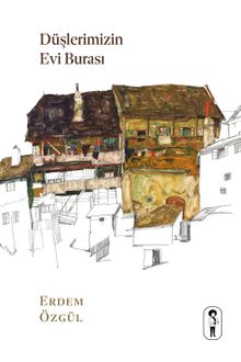 Düşlerimizin Evi Burası