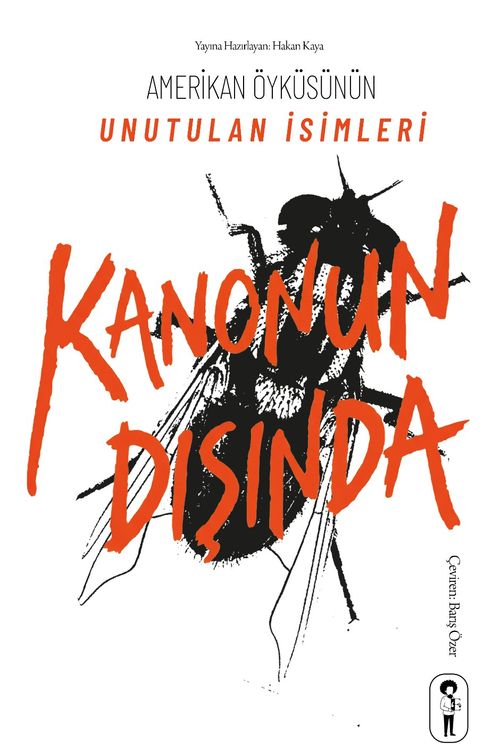 Kanonun Dışında & Amerikan Öyküsünün Unutulan İsimleri