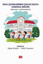 Okul Çevrelerinde Çocuk Dostu Kamusal Mekan & Sorunlar/Çözümlemeler