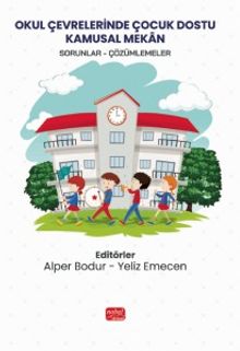 Okul Çevrelerinde Çocuk Dostu Kamusal Mekan & Sorunlar/Çözümlemeler