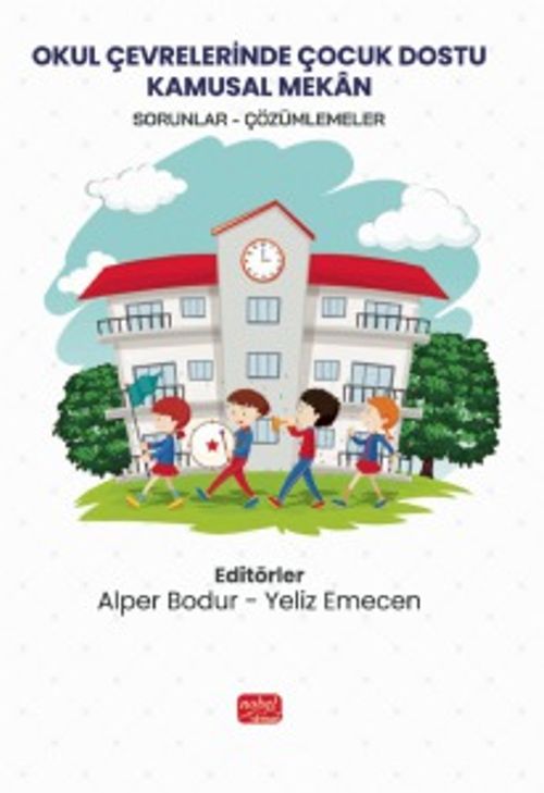 Okul Çevrelerinde Çocuk Dostu Kamusal Mekan & Sorunlar/Çözümlemeler