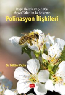 Doğal Florada Yetişen Bazı Meyve Türleri ile Bal Arılarının Polinasyon İlişkileri