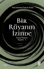 Bir Rüyanın İzinde / Yusuf Sûresi Tefsiri 1