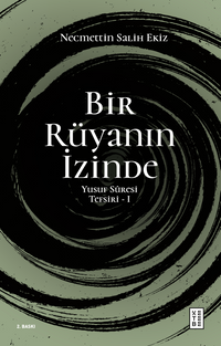 Bir Rüyanın İzinde / Yusuf Sûresi Tefsiri 1
