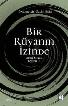 Bir Rüyanın İzinde / Yusuf Sûresi Tefsiri 1