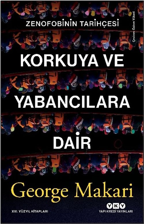 Korkuya ve Yabancılara Dair & Zenofobinin Tarihçesi