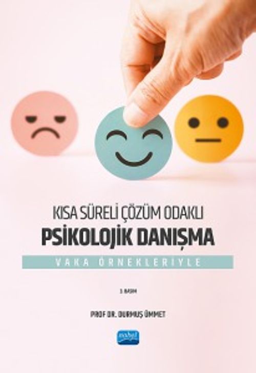Kısa Süreli Çözüm Odaklı Psikolojik Danışma & Vaka Örnekleriyle