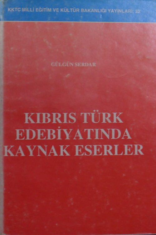 Kıbrıs Türk Edebiyatında Kaynak Eserler / 40-B-19