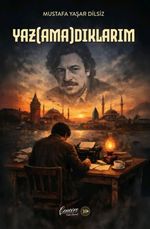 Yazamadıklarım