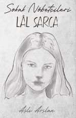 Sokak Nöbetçileri: Lal Sarca