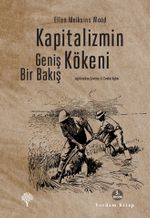 Kapitalizmin Kökeni & Geniş Bir Bakış