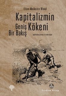 Kapitalizmin Kökeni & Geniş Bir Bakış