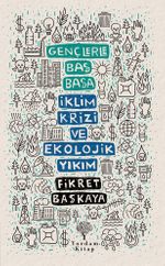 Gençlerle Baş Başa: İklim Krizi ve Ekolojik Yıkım