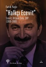Halkçı Ecevit  & Ecevit, Ortanın Solu, CHP (1960-1980)