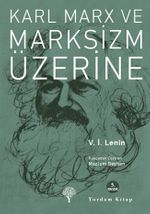 Karl Marx ve Marksizm Üzerine