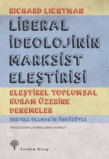 Liberal İdeolojinin Marksist Eleştirisi & Eleştirel Toplumsal Kuram Üzerine Denemeler