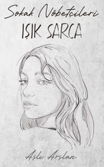Sokak Nöbetçileri: Işık Sarca
