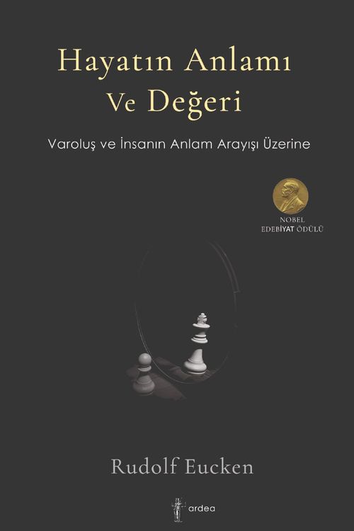 Hayatın Anlamı ve Değeri & Varoluş ve İnsanın Anlam Arayışı Üzerine