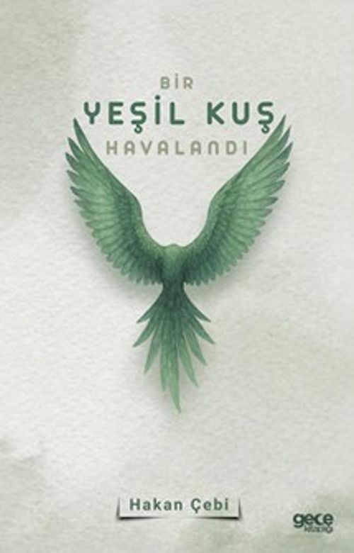 Bir Yeşil Kuş Havalandı