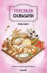 Yiyecekler Olmasaydı